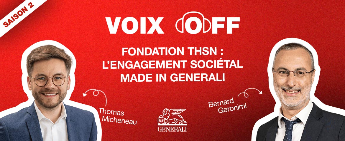 Voix off, le podcast qui vous emmène dans les coulisses de Generali
